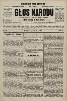 Głos Narodu : dziennik polityczny, założony w r. 1893 przez Józefa Rogosza (wydanie wieczorne). 1907, nr 319