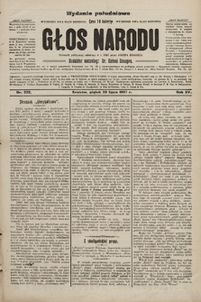 Głos Narodu : dziennik polityczny, założony w r. 1893 przez Józefa Rogosza (wydanie poranne). 1907, nr 332