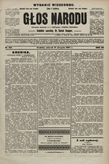Głos Narodu : dziennik polityczny, założony w r. 1893 przez Józefa Rogosza (wydanie wieczorne). 1907, nr 361