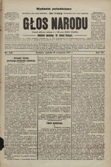 Głos Narodu : dziennik polityczny, założony w r. 1893 przez Józefa Rogosza (wydanie poranne). 1907, nr 416