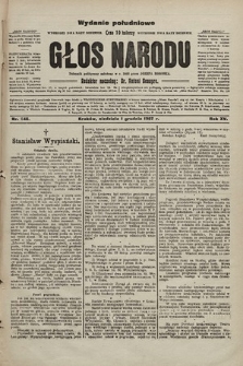 Głos Narodu : dziennik polityczny, założony w r. 1893 przez Józefa Rogosza (wydanie poranne). 1907, nr 546