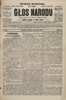 Głos Narodu : dziennik polityczny, założony w r. 1893 przez Józefa Rogosza (wydanie wieczorne). 1907, nr 565