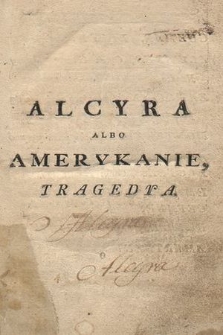Alcyra albo Amerykanie : Tragedya