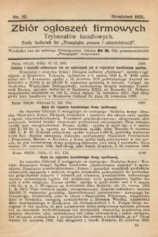 Zbiór ogłoszeń firmowych trybunałów handlowych : stały dodatek do „Przeglądu Prawa i Administracji”. 1921, nr 12