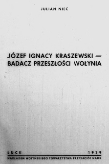 Józef Ignacy Kraszewski : badacz przeszłości Wołynia