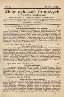 Zbiór ogłoszeń firmowych trybunałów handlowych : stały dodatek do „Przeglądu Prawa i Administracji”. 1920, nr 6