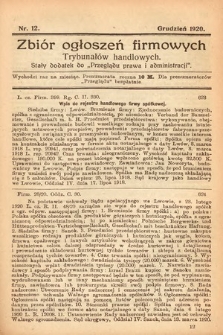Zbiór ogłoszeń firmowych trybunałów handlowych : stały dodatek do „Przeglądu Prawa i Administracji”. 1920, nr 12