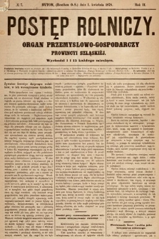 Postęp Rolniczy : organ przemysłowo-gospodarczy prowincyi szlaskiej. 1878, nr 7