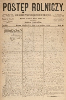 Postęp Rolniczy : organ przemysłowo-gospodarczy prowincyi szlaskiej. 1881, nr 35