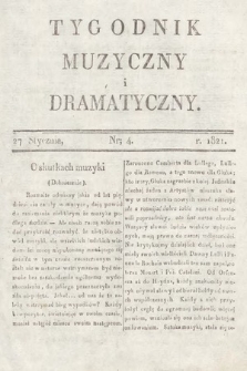 Tygodnik Muzyczny i Dramatyczny. 1821, nr 4