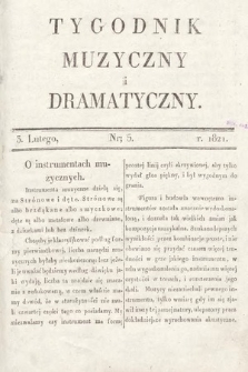 Tygodnik Muzyczny i Dramatyczny. 1821, nr 5