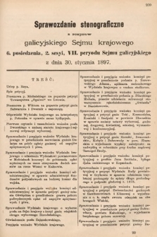 [Kadencja VII, sesja II, pos. 6] Sprawozdanie Stenograficzne z Rozpraw Galicyjskiego Sejmu Krajowego. 6. Posiedzenie 2. Sesyi VII. Peryodu Sejmu Galicyjskiego