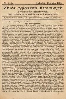Zbiór ogłoszeń firmowych trybunałów handlowych : stały dodatek do „Przeglądu Prawa i Administracji”. 1924, nr 4-6