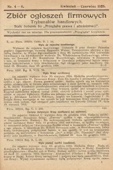 Zbiór ogłoszeń firmowych trybunałów handlowych : stały dodatek do "Przeglądu Prawa i Administracji". 1925, nr 4-6