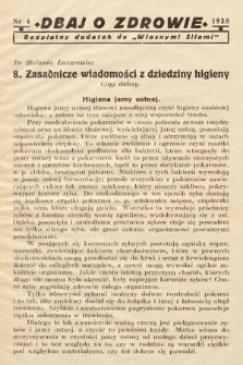 Dbaj o Zdrowie : bezpłatny dodatek do "Własnymi Siłami". 1938, nr 4