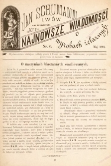 Najnowsze Wiadomości o Wyrobach Żelaznych. 1891, nr 6