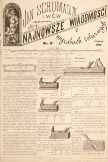 Najnowsze Wiadomości o Wyrobach Żelaznych. 1893 nr 17