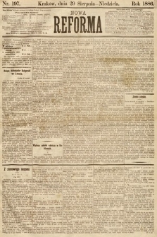Nowa Reforma. 1886, nr 197