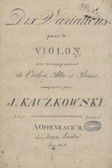 Dix variations : pour le violon avec accompagnement de Violon, Alto et Basse : Oeuvre 1