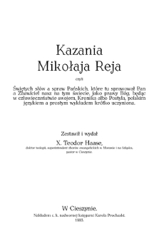 Kazania Mikołaja Reja, czyli świętych słów a spraw Pańskich, które tu sprawował Pan a Zbawiciel nasz na tym świecie, jako prawy Bóg, będąc w człowieczeństwie swojem, Kronika albo Postyla, polskim językiem a prostym wykładem krótko uczyniona