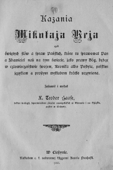 Kazania Mikołaja Reja, czyli świętych słów a spraw Pańskich, które tu sprawował Pan a Zbawiciel nasz na tym świecie, jako prawy Bóg, będąc w człowieczeństwie swojem, Kronika albo Postyla, polskim językiem a prostym wykładem krótko uczyniona