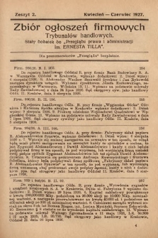 Zbiór ogłoszeń firmowych trybunałów handlowych : stały dodatek do "Przeglądu Prawa i Administracji im. Ernesta Tilla". 1927, z. 2
