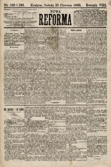 Nowa Reforma. 1889, nr 135 i 136