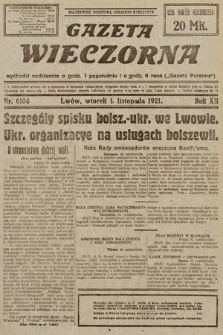 Gazeta Wieczorna. 1921, nr 6104