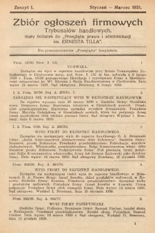 Zbiór ogłoszeń firmowych trybunałów handlowych : stały dodatek do „Przeglądu Prawa i Administracji im. Ernesta Tilla”. 1931, z. 1