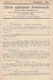 Zbiór ogłoszeń firmowych trybunałów handlowych : stały dodatek do „Przeglądu Prawa i Administracji im. Ernesta Tilla”. 1933, nr 2