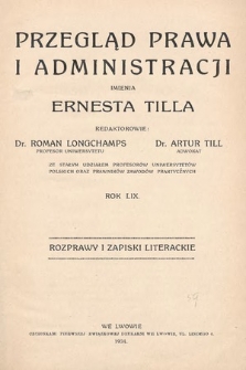 Przegląd Prawa i Administracji imienia Ernesta Tilla : rozprawy i zapiski literackie. 1934