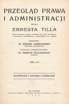 Przegląd Prawa i Administracji imienia Ernesta Tilla : rozprawy i zapiski literackie. 1936