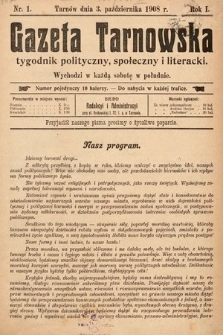 Gazeta Tarnowska : tygodnik polityczny, społeczny i literacki. 1908, nr 1