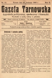 Gazeta Tarnowska : tygodnik polityczny, społeczny i literacki. 1909, nr 15