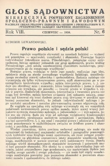 Głos Sądownictwa : miesięcznik poświęcony zagadnieniom społeczno-prawnym i zawodowym. 1936, nr 6