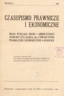 Czasopismo Prawnicze i Ekonomiczne : organ Wydziału Prawa i Administracyi Uniwersytetu Jagiell[ońskiego] oraz Towarzystwa Prawniczego i Ekonomicznego w Krakowie. 1901 [całość]