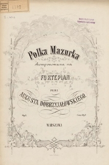 Polka mazurka : skomponowana na fortepian : op. 1