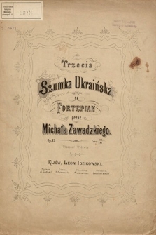 Trzecia Szumka Ukraińska : na fortepian : Op. 52