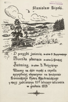 O przyjdź jesienią : do słów S. Brzozowskiego ; Wierzba płacząca : do słów J. Górskiej ; Jaśminy : do słów Z. Różyckiego