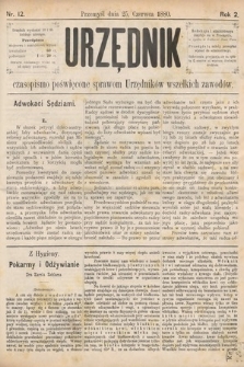 Urzędnik : czasopismo poświęcone sprawom urzędników wszelkich zawodów. 1880, nr 12