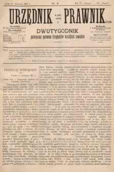 Urzędnik w Połączeniu z Prawnikiem : dwutygodnik poświęcony sprawom urzędników wszelkich zawodów. 1884, nr 8