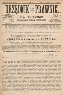 Urzędnik w Połączeniu z Prawnikiem : dwutygodnik poświęcony sprawom urzędników wszelkich zawodów. 1885, nr 1