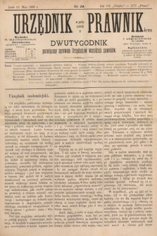 Urzędnik w Połączeniu z Prawnikiem : dwutygodnik poświęcony sprawom urzędników wszelkich zawodów. 1885, nr 10