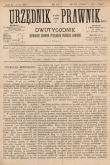 Urzędnik w Połączeniu z Prawnikiem : dwutygodnik poświęcony sprawom urzędników wszelkich zawodów. 1885, nr 11
