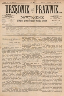 Urzędnik w Połączeniu z Prawnikiem : dwutygodnik poświęcony sprawom urzędników wszelkich zawodów. 1885, nr 13