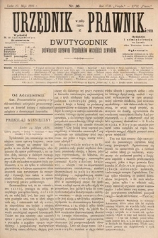 Urzędnik w Połączeniu z Prawnikiem : dwutygodnik poświęcony sprawom urzędników wszelkich zawodów. 1886, nr 10