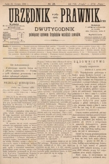 Urzędnik w Połączeniu z Prawnikiem : dwutygodnik poświęcony sprawom urzędników wszelkich zawodów. 1886, nr 12