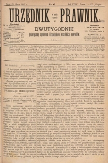 Urzędnik w Połączeniu z Prawnikiem : dwutygodnik poświęcony sprawom urzędników wszelkich zawodów. 1887, nr 6