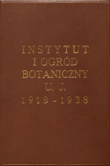 „Kronika Instytutu i Ogrodu Botanicznego Uniwersytetu Jagiellońskiego od roku 1918–1938”