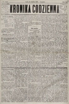 Kronika Codzienna. 1876, nr 144